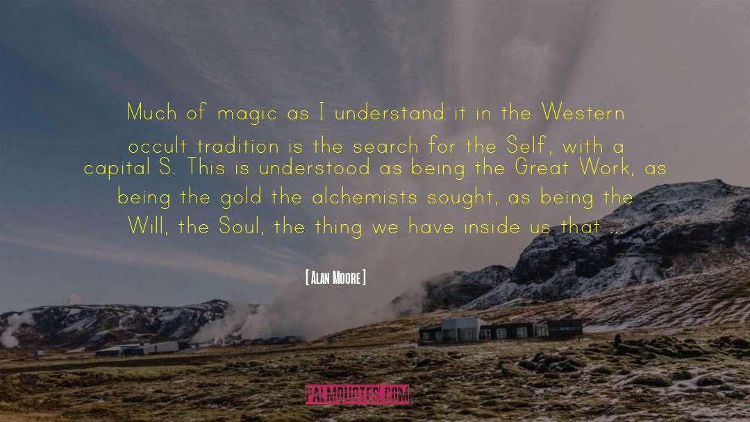 The True Fabric Of Our Soul quotes by Alan Moore