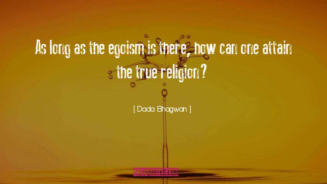 The True Religion quotes by Dada Bhagwan