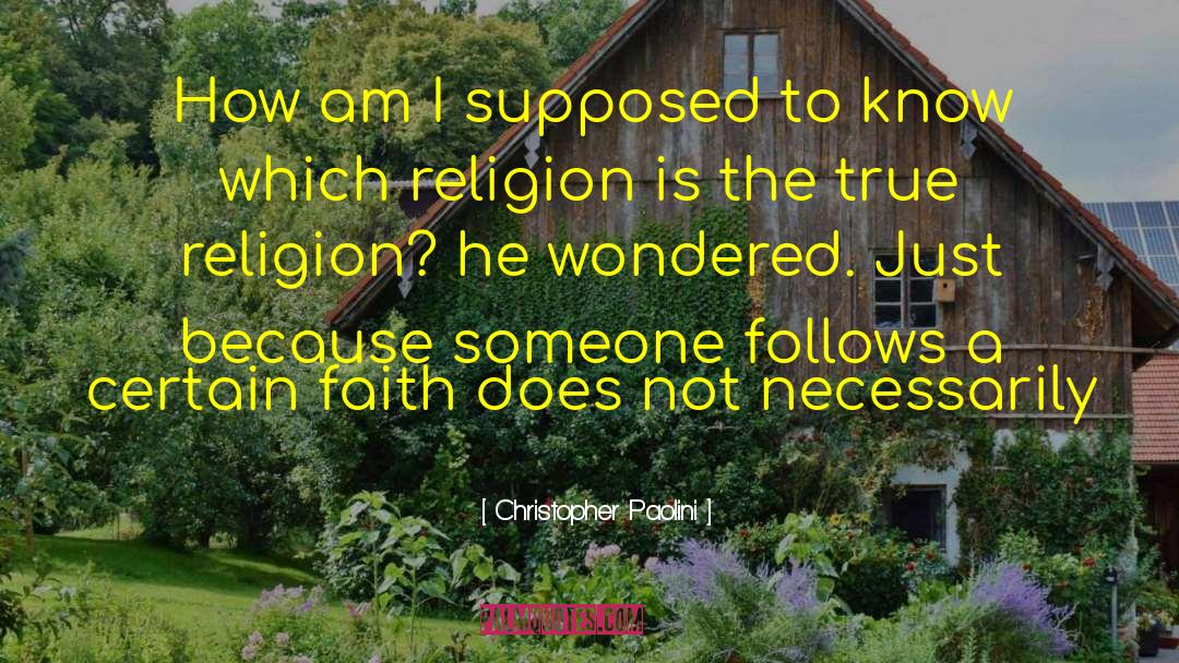 The True Religion quotes by Christopher Paolini