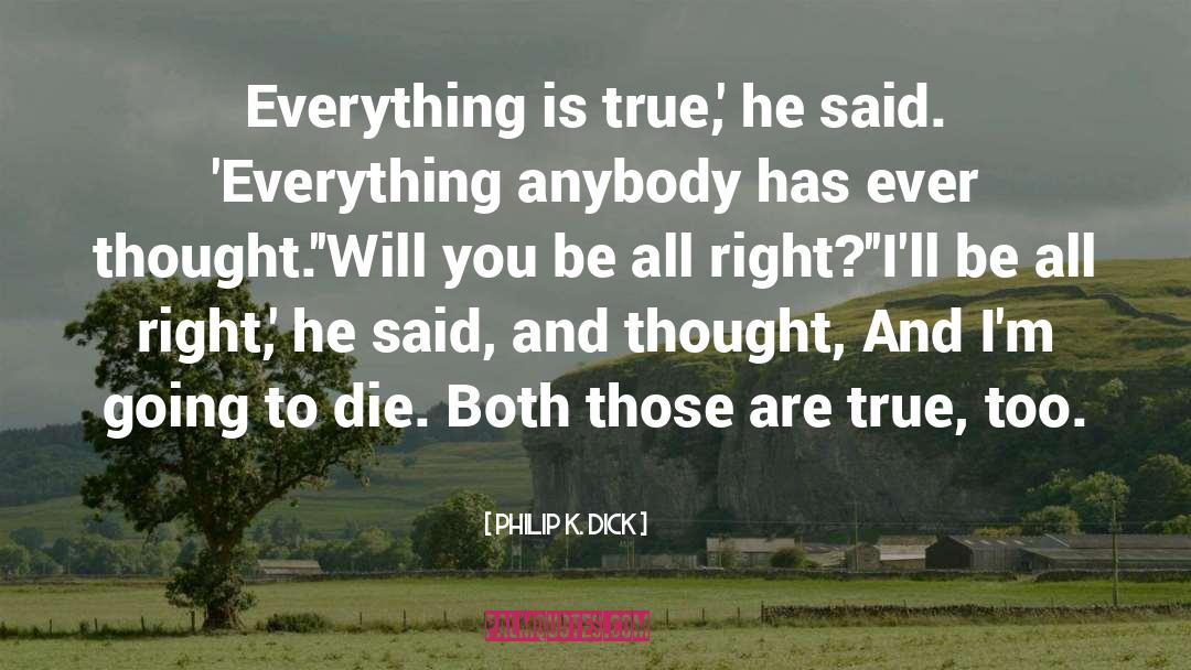 The True You quotes by Philip K. Dick