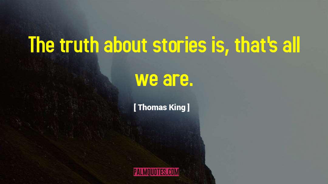 The Truth About God quotes by Thomas King