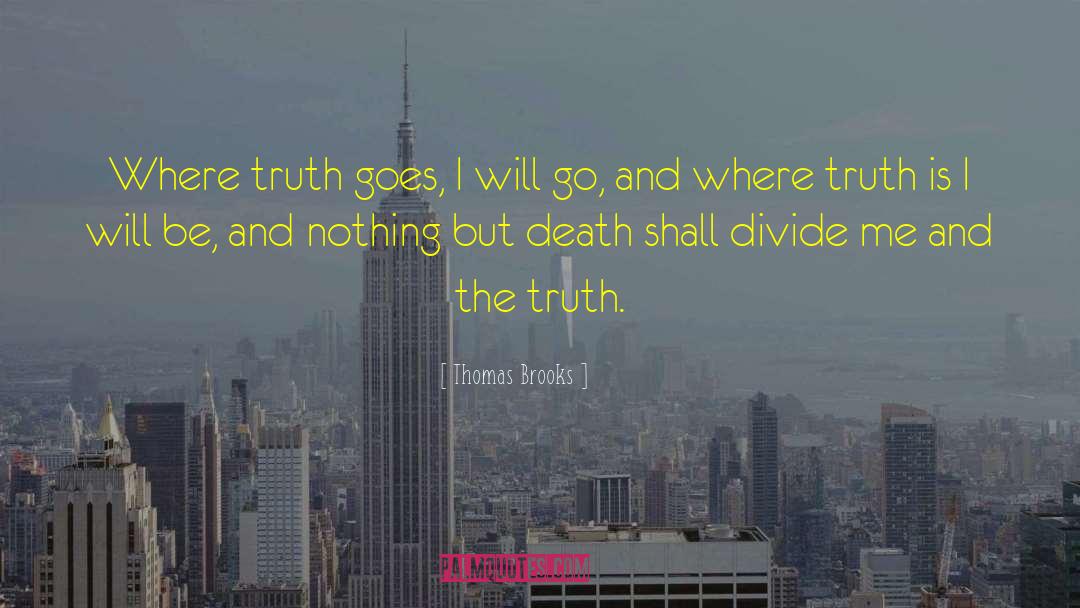 The Truth And Nothing But Lies quotes by Thomas Brooks