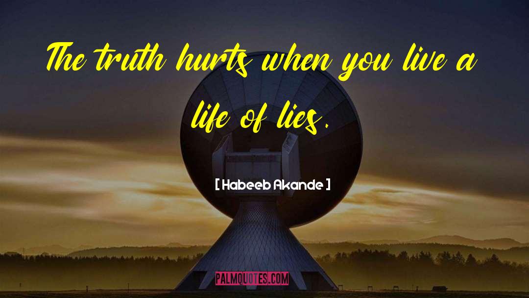 The Truth Hurts quotes by Habeeb Akande