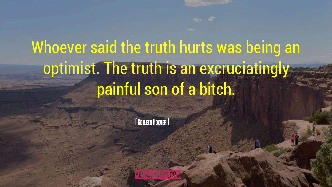 The Truth Hurts quotes by Colleen Hoover
