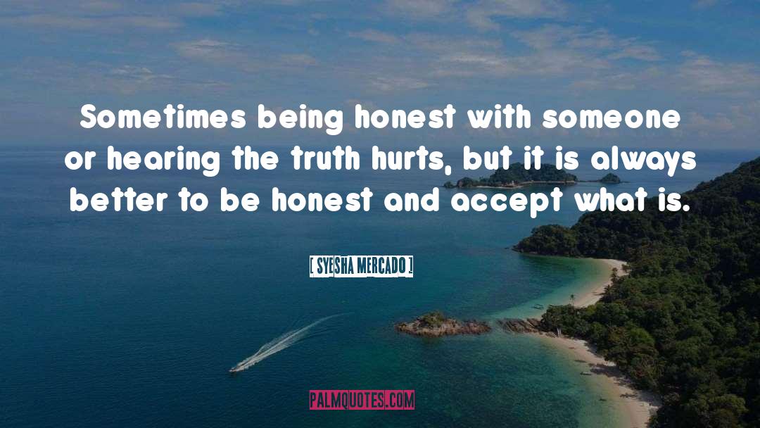The Truth Hurts quotes by Syesha Mercado
