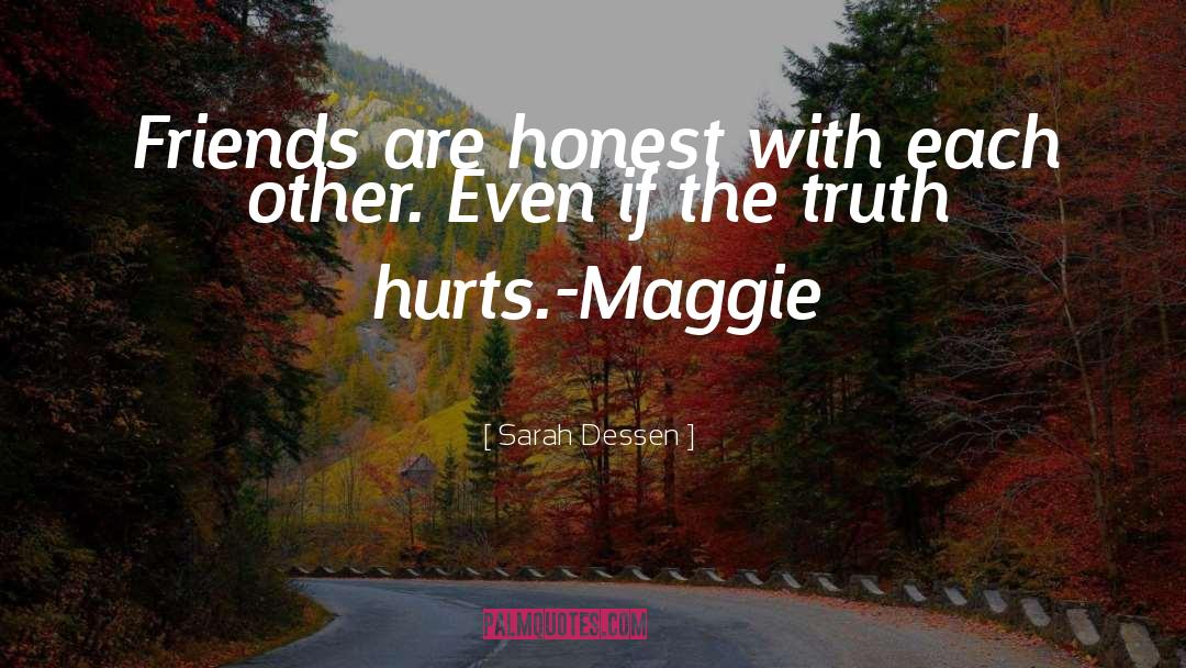 The Truth Hurts quotes by Sarah Dessen