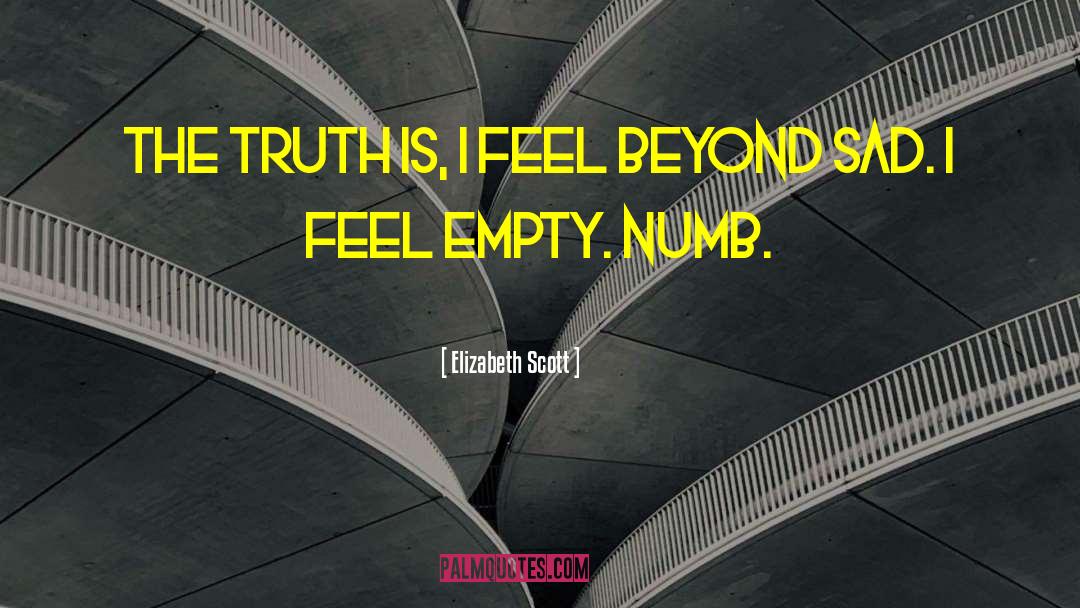 The Truth Is Dead quotes by Elizabeth Scott