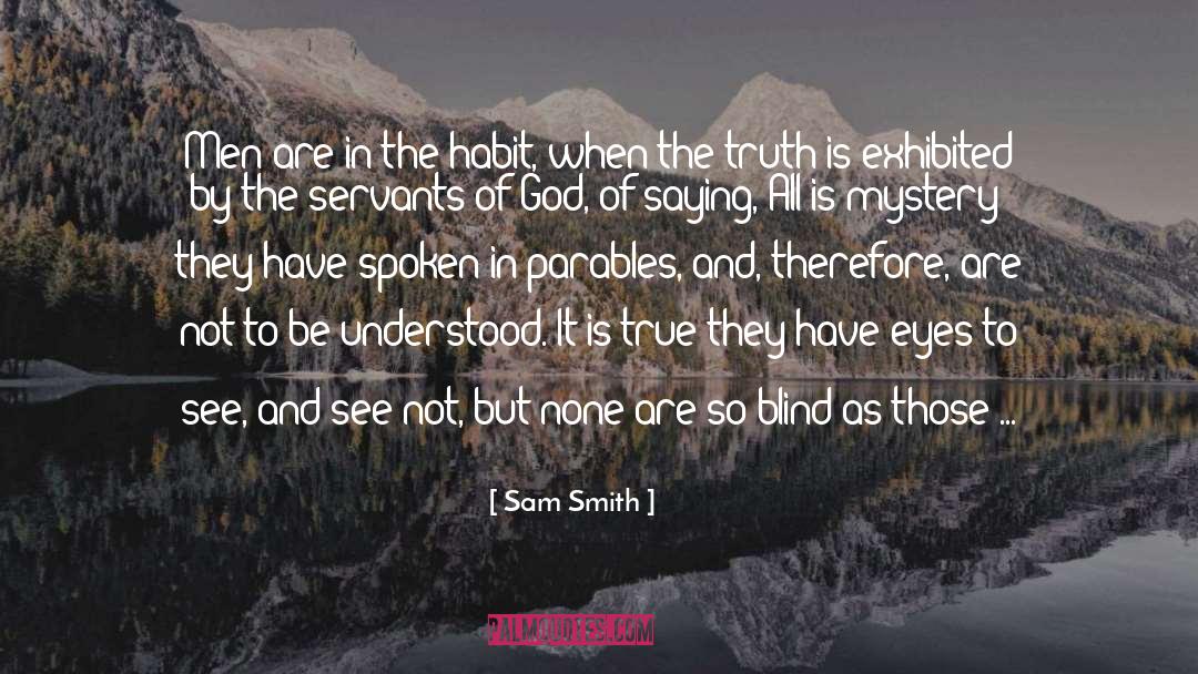 The Truth Is Dead quotes by Sam Smith