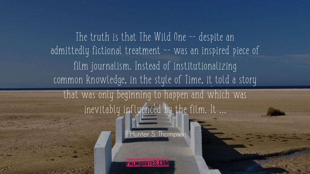 The Truth Is quotes by Hunter S. Thompson