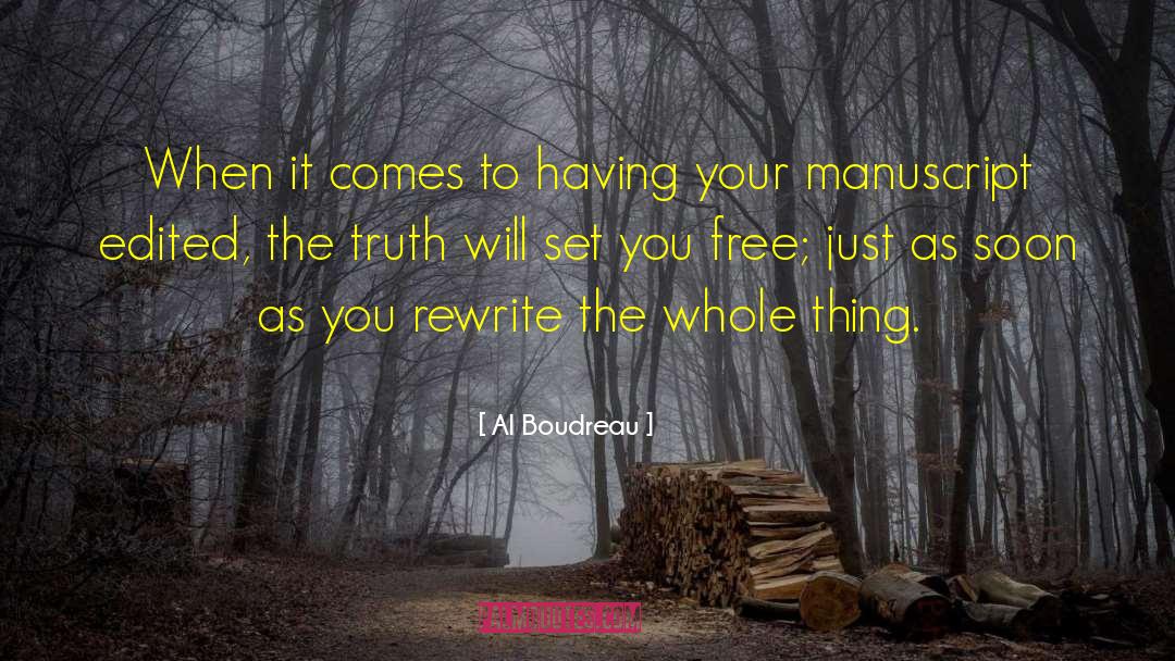 The Truth Will Set You Free quotes by Al Boudreau