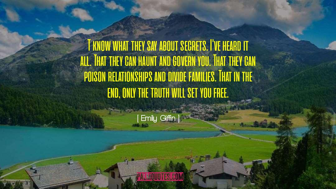 The Truth Will Set You Free quotes by Emily Giffin