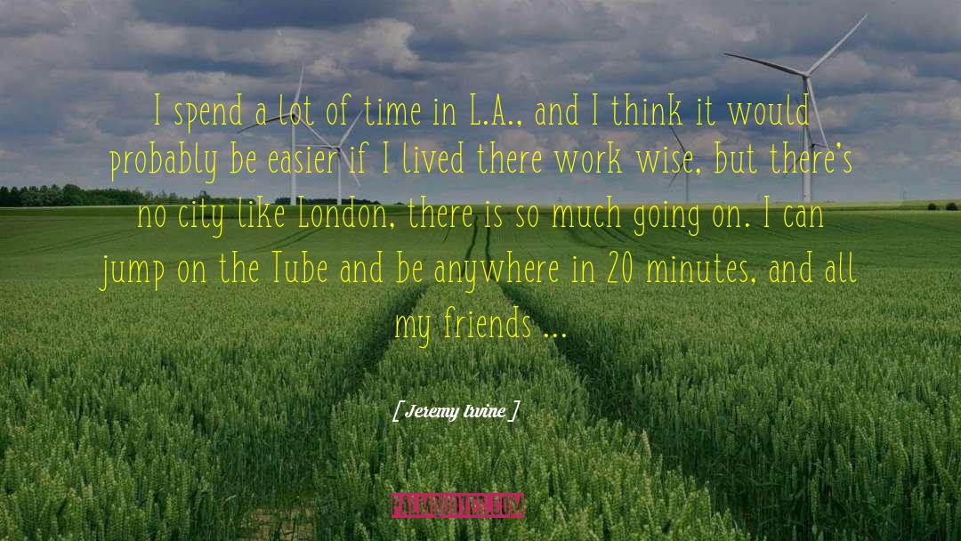 The Tube quotes by Jeremy Irvine