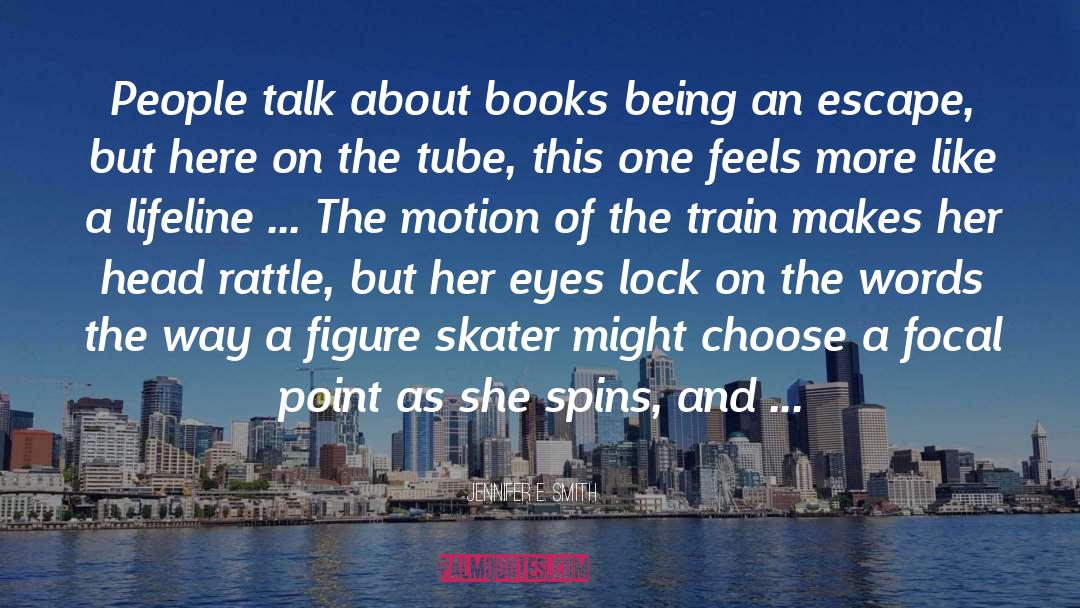 The Tube quotes by Jennifer E. Smith