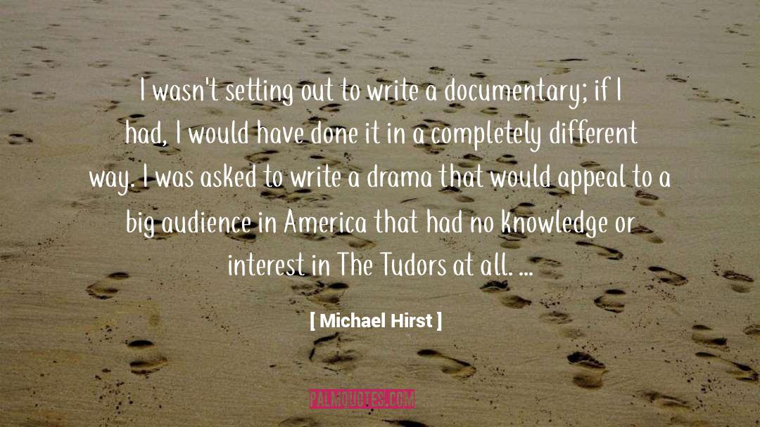 The Tudors quotes by Michael Hirst