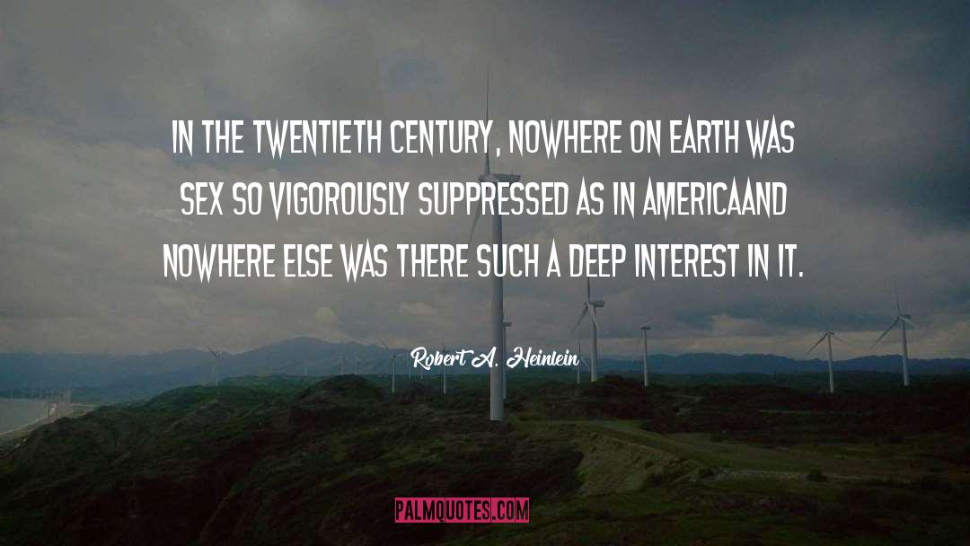 The Twentieth Century quotes by Robert A. Heinlein