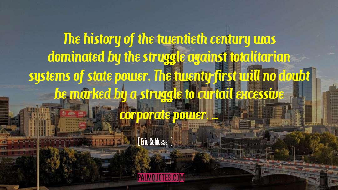 The Twentieth Century quotes by Eric Schlosser