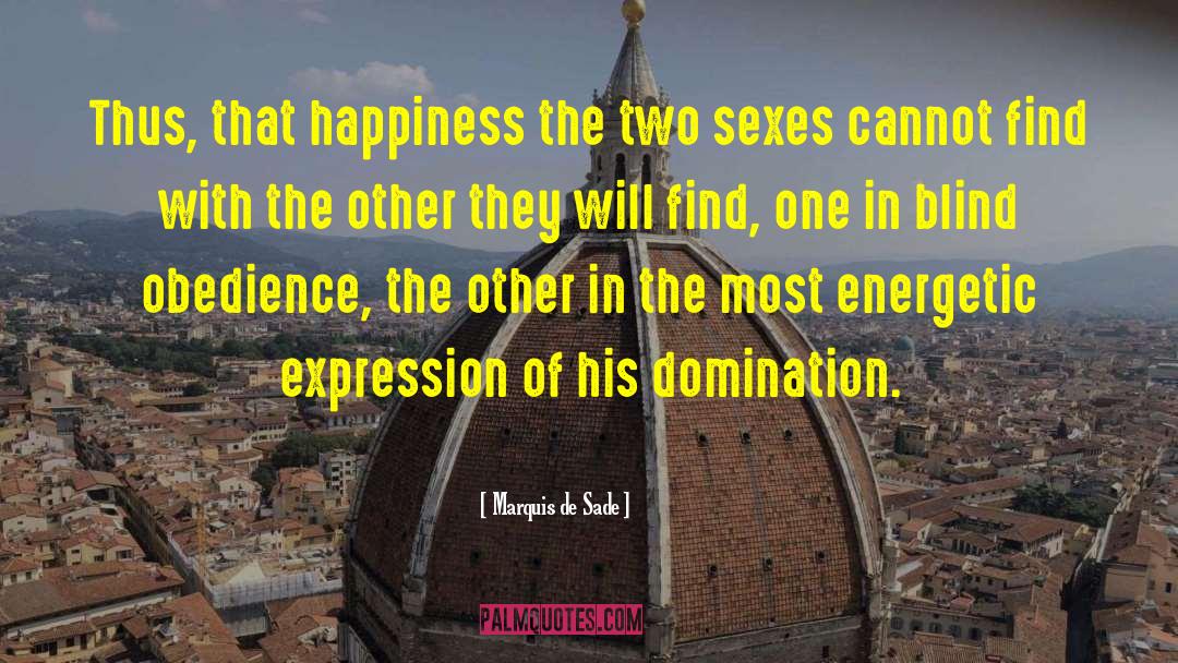The Two Sexes quotes by Marquis De Sade