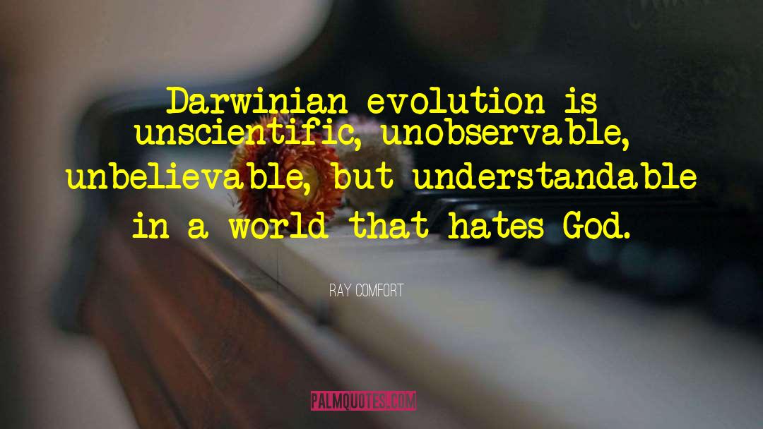 The Unbelievable quotes by Ray Comfort