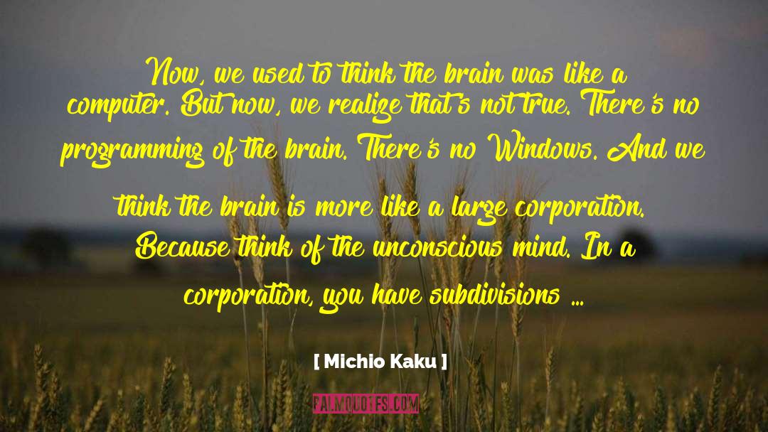 The Unconscious quotes by Michio Kaku