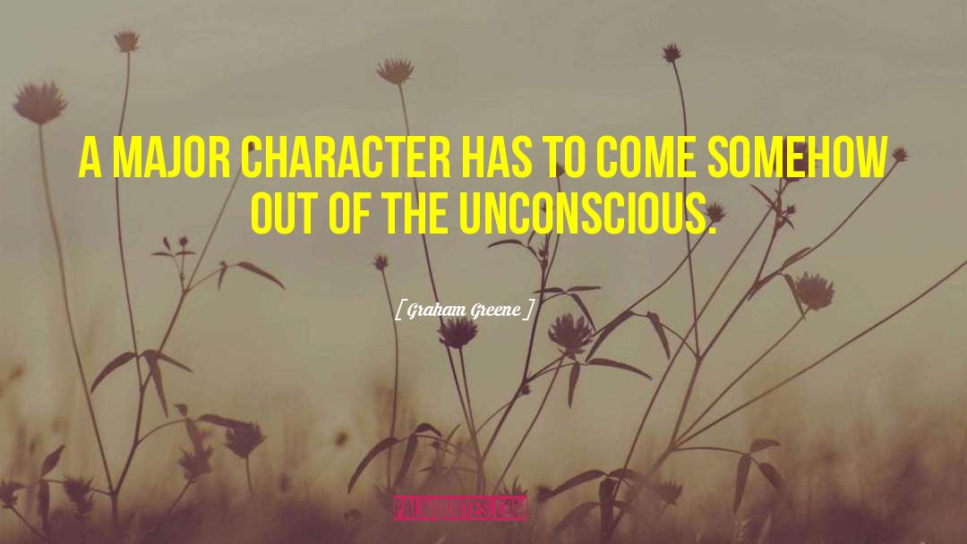 The Unconscious quotes by Graham Greene