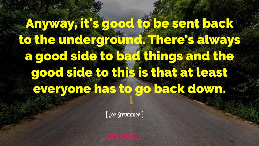 The Underground quotes by Joe Strummer