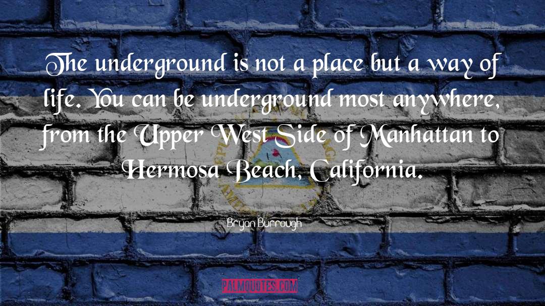 The Underground quotes by Bryan Burrough