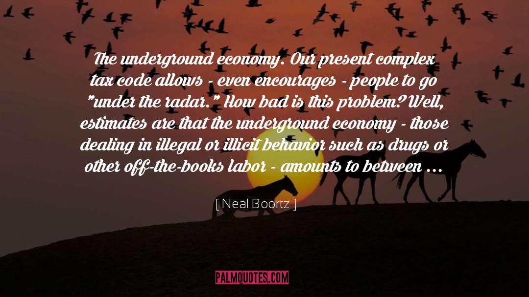 The Underground quotes by Neal Boortz