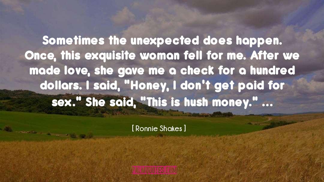 The Unexpected quotes by Ronnie Shakes