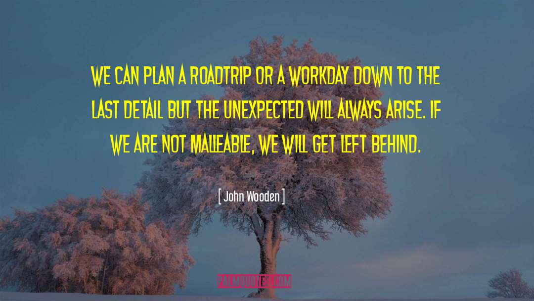 The Unexpected quotes by John Wooden