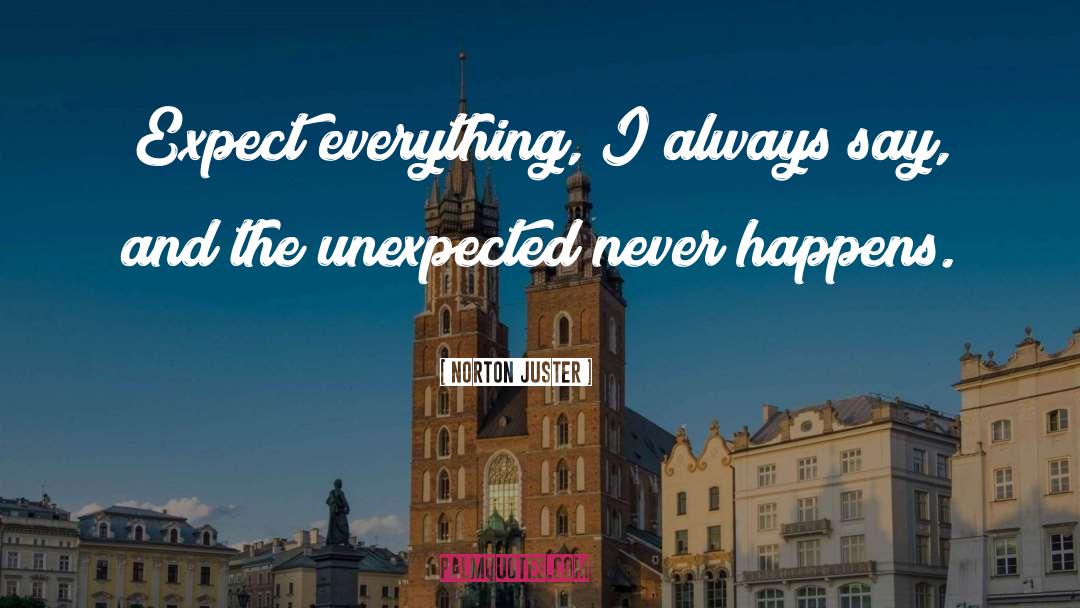 The Unexpected quotes by Norton Juster