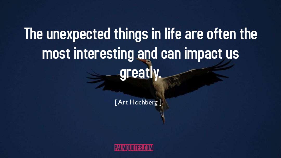 The Unexpected quotes by Art Hochberg