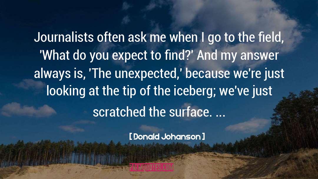 The Unexpected quotes by Donald Johanson