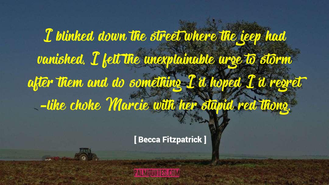 The Unexplainable quotes by Becca Fitzpatrick