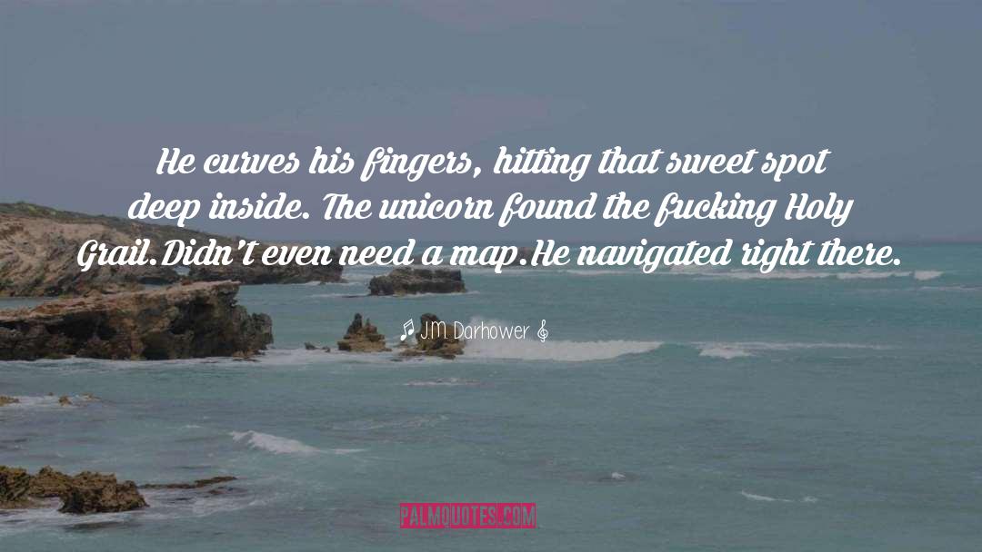 The Unicorn quotes by J.M. Darhower