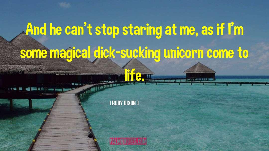 The Unicorn quotes by Ruby Dixon