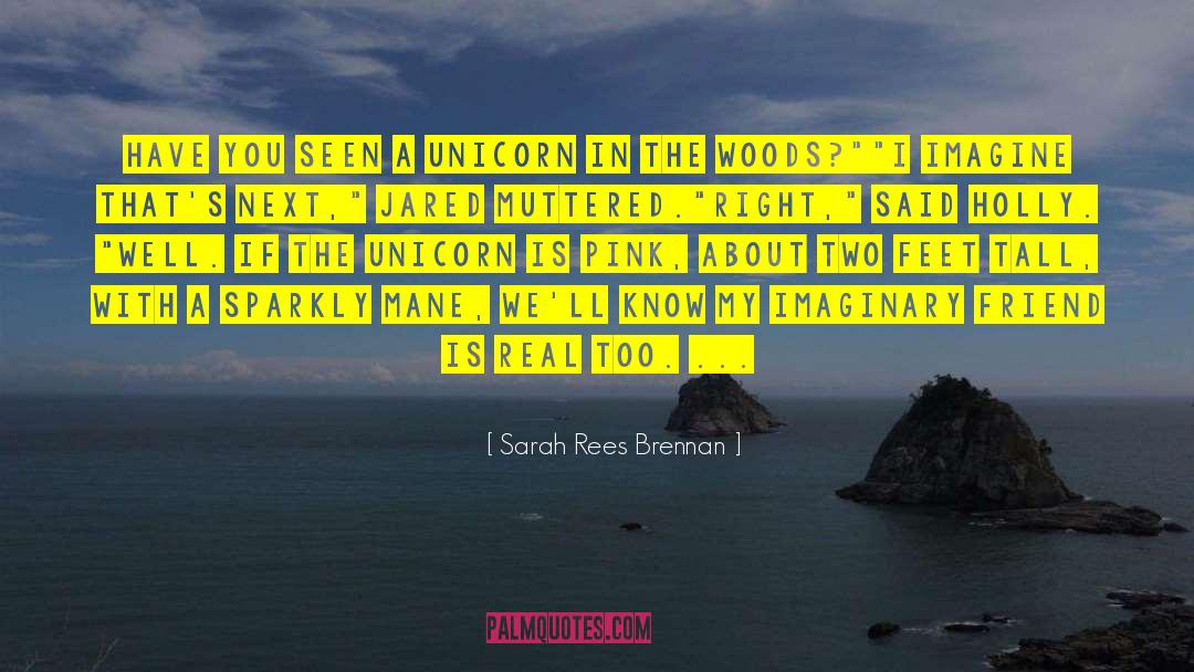 The Unicorn quotes by Sarah Rees Brennan