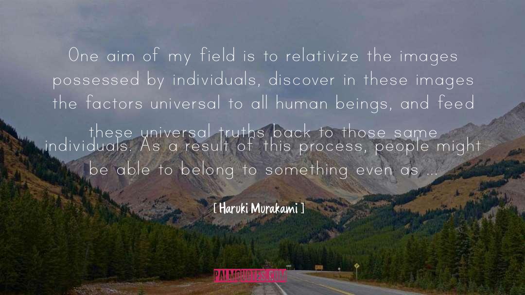 The Universal Human Being quotes by Haruki Murakami