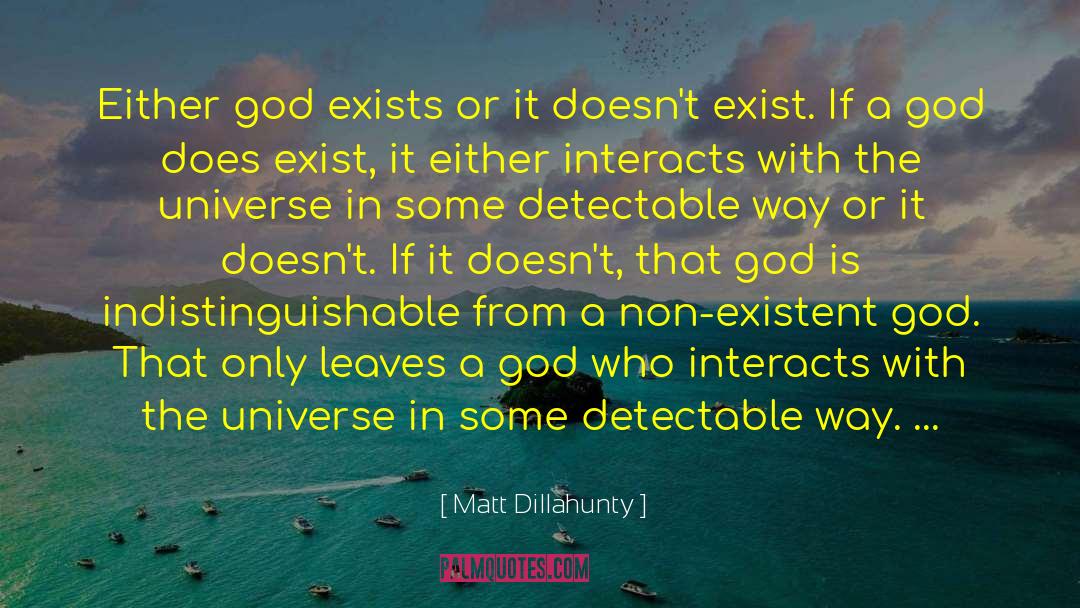 The Universe Of Us quotes by Matt Dillahunty