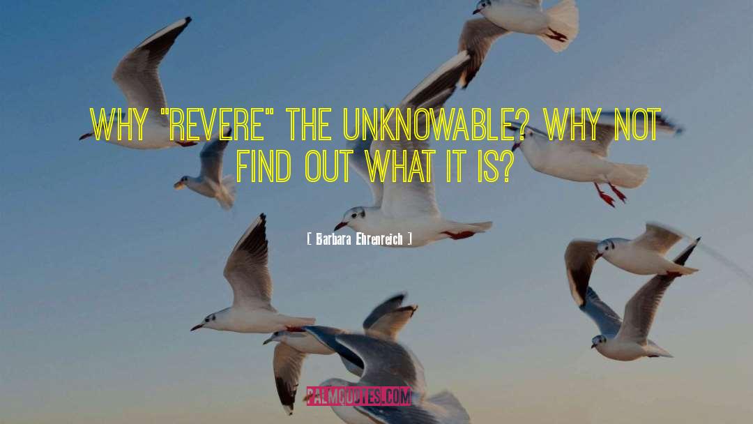 The Unknowable quotes by Barbara Ehrenreich