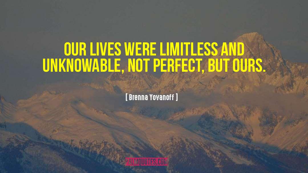 The Unknowable quotes by Brenna Yovanoff