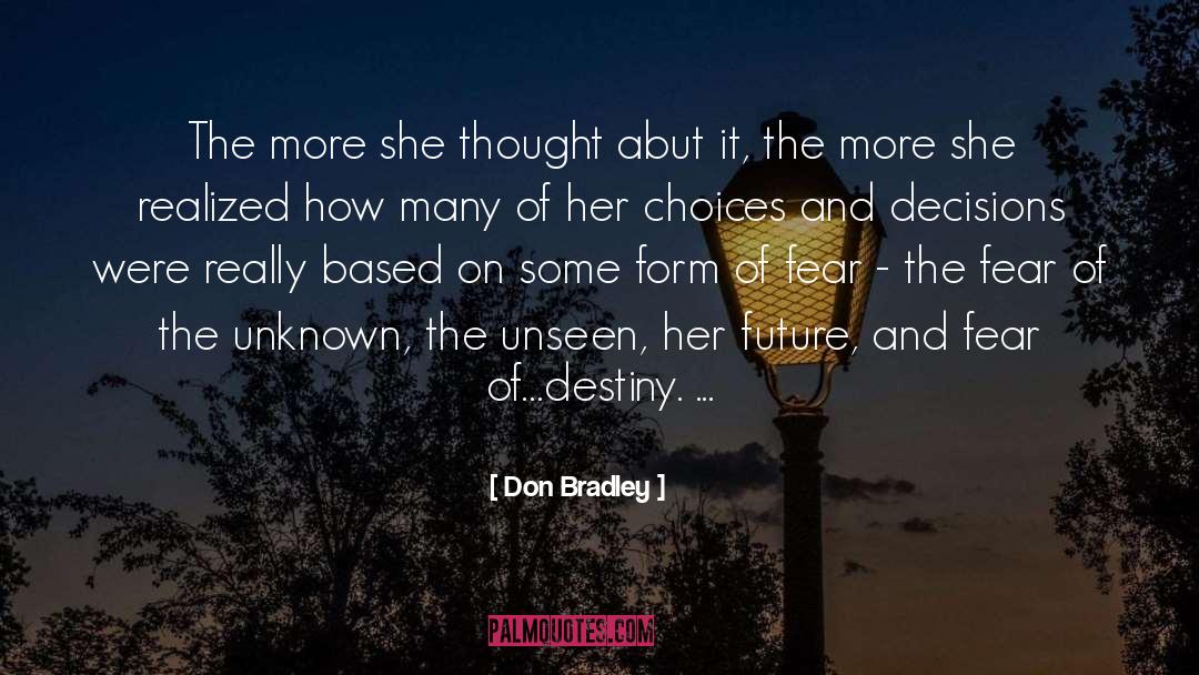 The Unseen quotes by Don Bradley