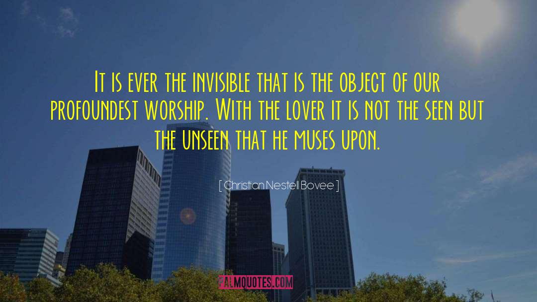 The Unseen quotes by Christian Nestell Bovee