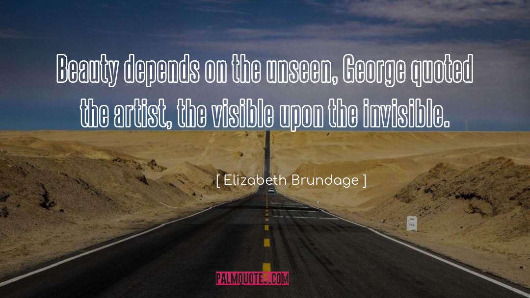 The Unseen quotes by Elizabeth Brundage