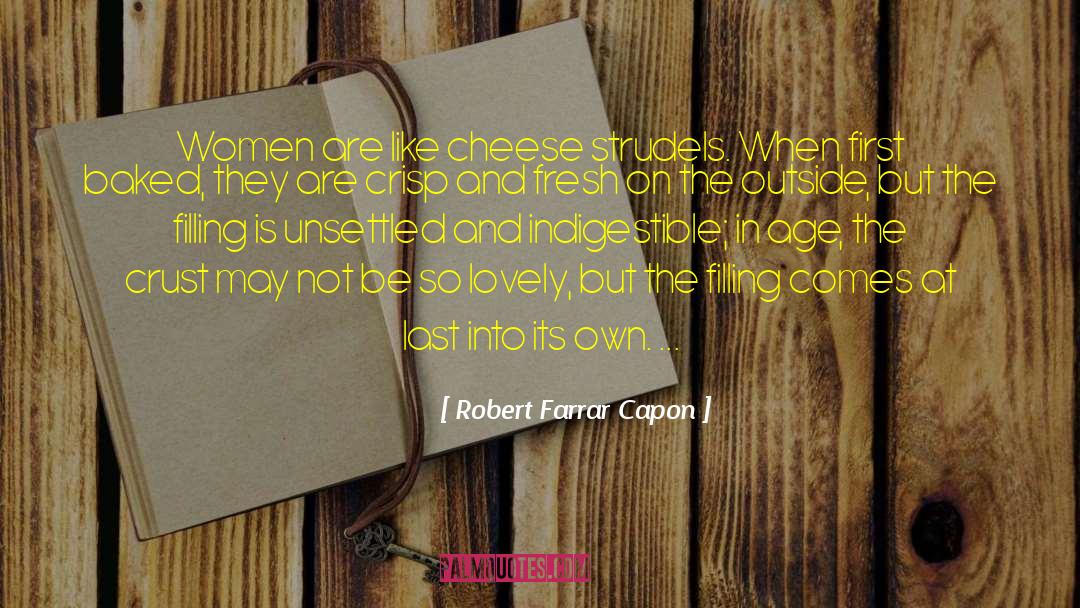 The Unsettled Dust quotes by Robert Farrar Capon