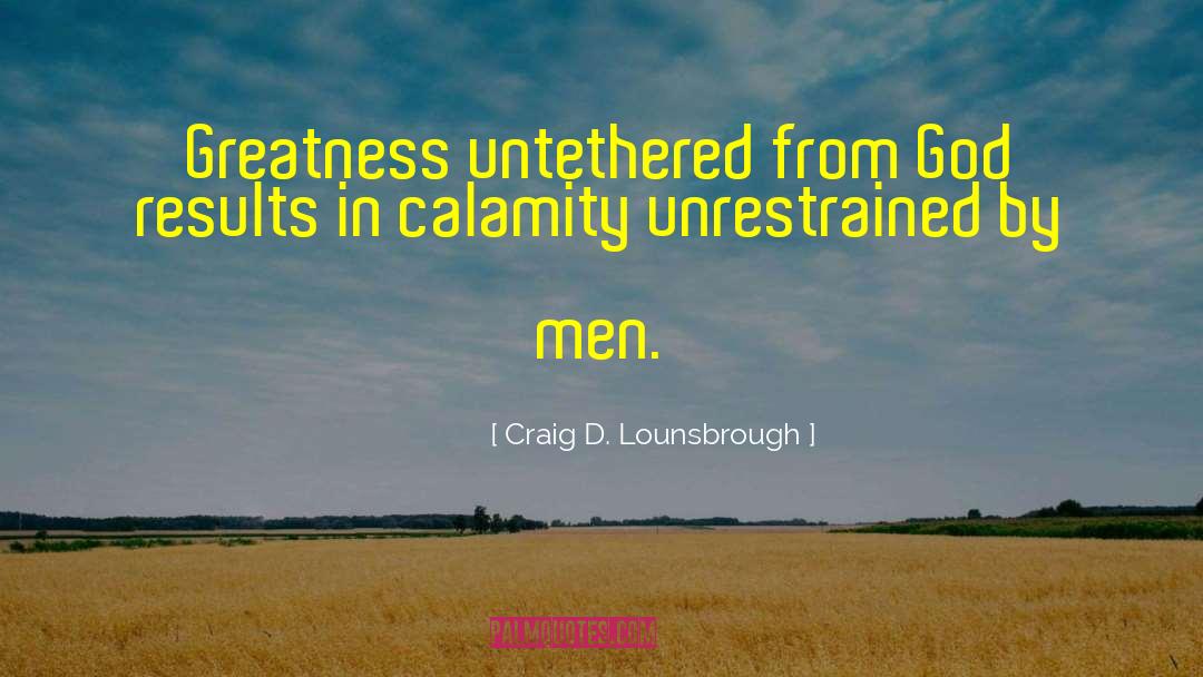 The Untethered quotes by Craig D. Lounsbrough