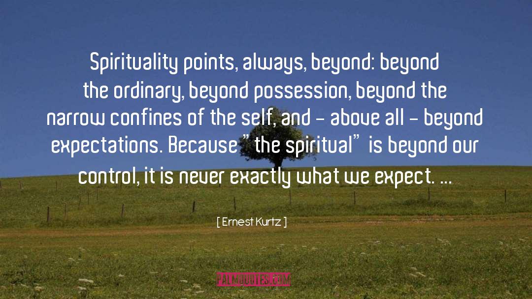 The Untethered Soul The Journey Beyond Yourself quotes by Ernest Kurtz