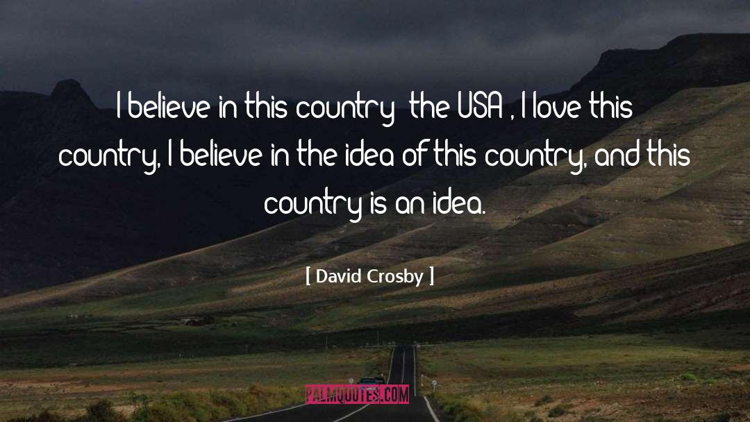 The Usa Trilogy quotes by David Crosby