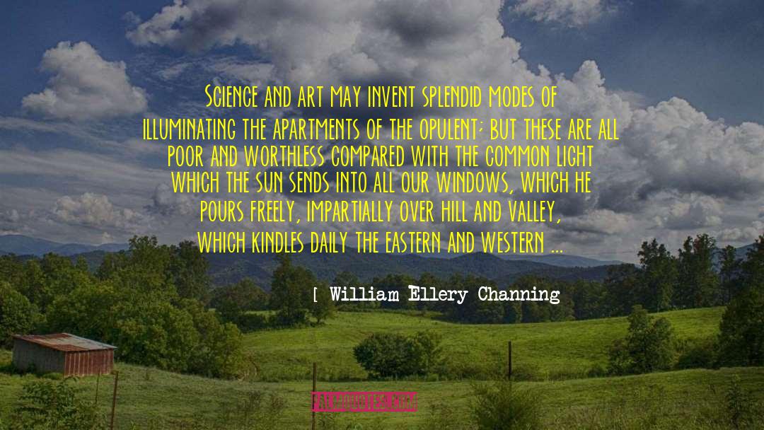 The Valley Weeps quotes by William Ellery Channing