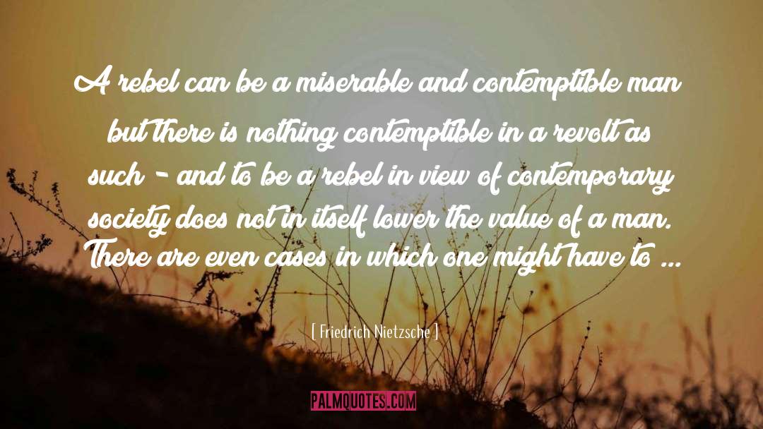 The Value Of A Man quotes by Friedrich Nietzsche