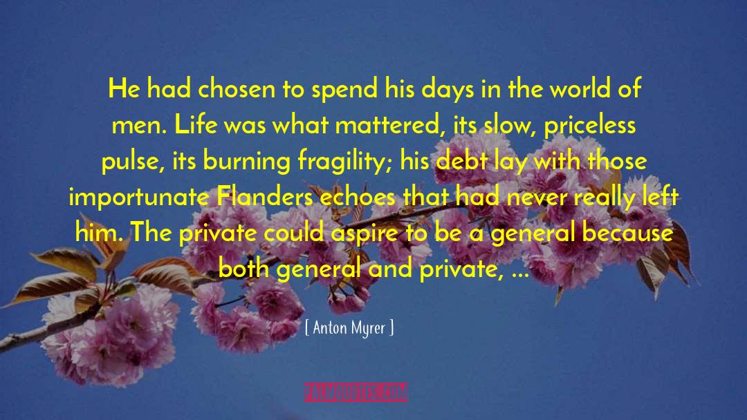 The Value Of A Man quotes by Anton Myrer